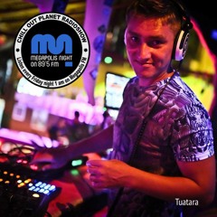 Tuatara - Chill Out Planet Radioshow on Megapolis 89.5 FM (19-04-2019)