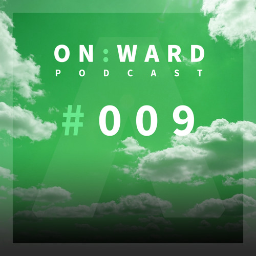 On:ward Podcast #009 w/ guest mix from Accelerated