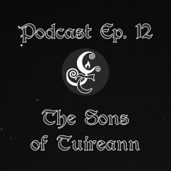 Episode 12 - The Sons Of Tuireann