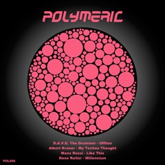 D.A.V.E. THE DRUMMER - Offline [Polymeric 6] Out now!