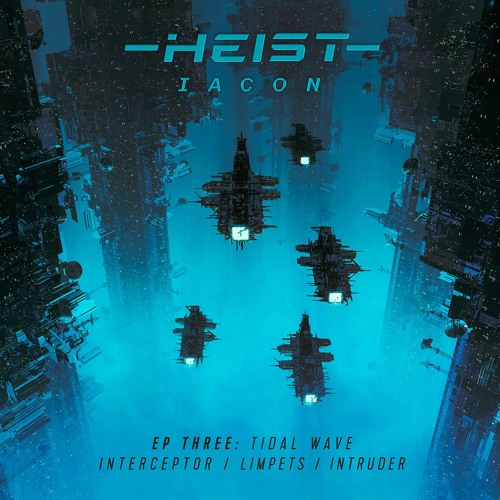 HEIST - TIDAL WAVE
