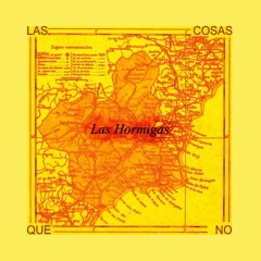 Las Cosas Que No - Lashormigas