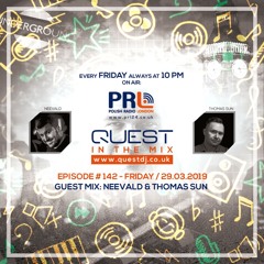 QUEST In The Mix # 142 - Guest Mix: NEEVALD & THOMAS SUN / 29032019