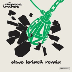 The Chemical Brothers - Galvanize (Dave Brinell Remix)
