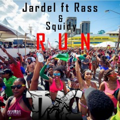 Jardel ft Rass & Squidy - Run power soca 2019 st lucia