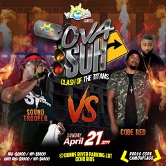 Code Red Vs Sound Trooper  4/19 (Ova Suh Clash of The Titans) Ochi