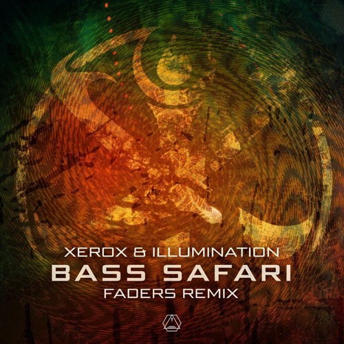 Xerox & Illumination - Bass Safari (Faders Remix)