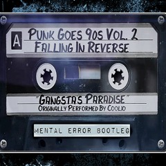 Falling In Reverse - Gangsta's Paradise (Mental Error Bootleg) (Free DL)