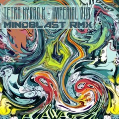 Tetra Hydro K - Imperial Dub (Mindblast RMX)