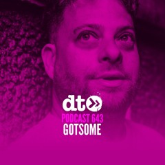 DT643 - GotSome