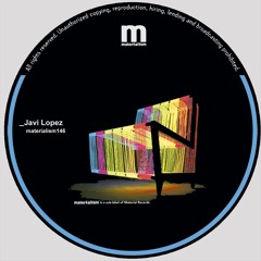 Javi Lopez - Noise Violation (MATERIALISM146)