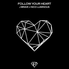 Follow Your Heart (prod. by Nico Luminous)
