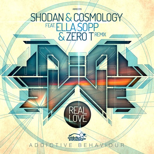 Shodan & Cosmology - Real Love Feat. Ella Sopp [Zero T RMX]
