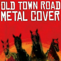 Old Town Road - Metal cover