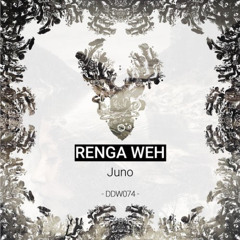 Renga Weh - Juno (Original Mix)