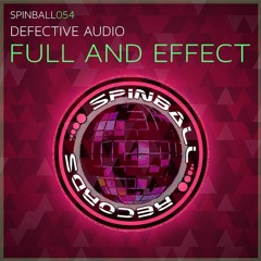 SPINBALL054 - Defective Audio - Full And Effect