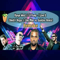 [FLP] Kanye West & Lil Pump - I Love It (Dimitri Vegas & Like Mike vs Quintino Remix)