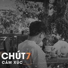 Chút Cảm Xúc 7 - Cận