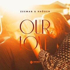 Zeeman & Rhōden - Our Love [Free Download]