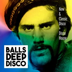 Balls Deep Disco Mix | Spring 2019
