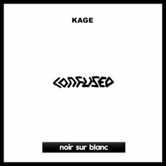 Kage - Confused