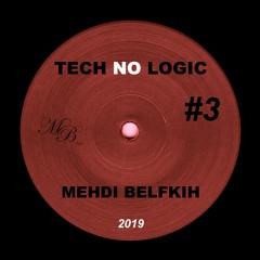 Mehdi Belfkih - Tech No Logic #3