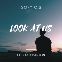 Sofy C.S - Look at us Ft. Zack Banton