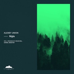 Alexey Union - Mgla (Sous Sol Remix)