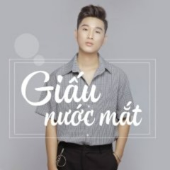 Giấu Nước Mắt -  Cao Nam Thành