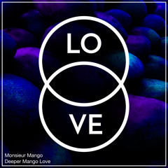 Monsieur Mango - Deeper Mango Love