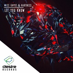 Miss Ghyss & Hartness - Let You Know (Original Mix)