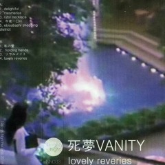 死夢VANITY -  Delightful