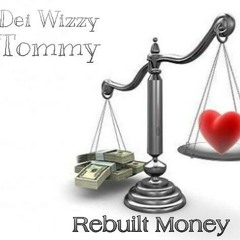 Dei Wizzy x Tommy  - Rebuilt Money💔💵 (Mixed by Gaël)