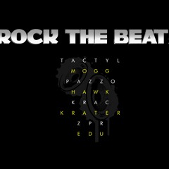 Tactyl, Mogg, Pazzo, Hawk, Krac, Krater, Zpr & Edu - Rock The Beat
