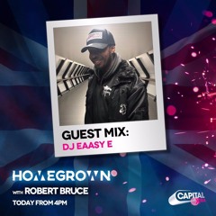 #HOMEGROWN W/ Robert Bruce - Capital XTRA UK RAP Guest Mix (20.04.19) By @Eaasy_E