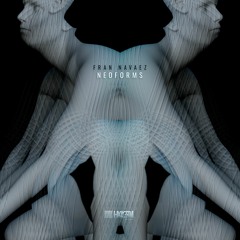 Fran Navaez "Neoforms" [HXAGRM007] Preview I May 13, 2019