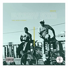 Risky Kid (prod. Dvtchie X Nonbruh)