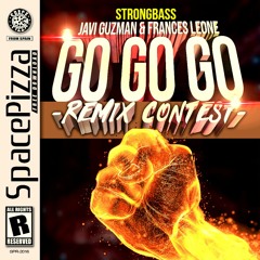 Javi Guzman & Frances Leone - Go Go Go (STRONGBASS REMIX) DEMO
