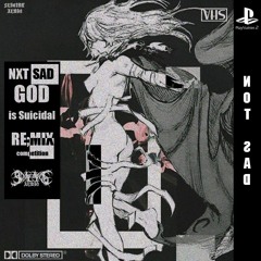NXTSAD - God Is Suicidal (MTR Remix)