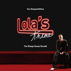 The Shapeshifters - Lola's Theme (Sheep House Reedit)