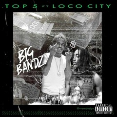 Big Bandz (feat. LocoCity)