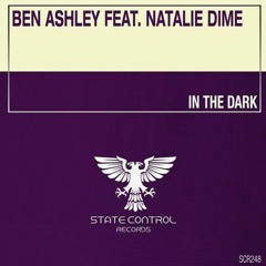 Ben Ashley Feat. Natalie Dime - In The Dark *Out Now*