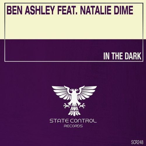 Ben Ashley Feat. Natalie Dime - In The Dark *Out Now*