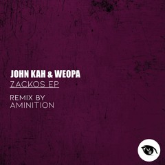 PREMIERE : John Kah & Weopa - Zackos (Original Mix) [Vision 3 Records]