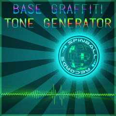 Base Graffiti - Tone Generator [Spinball Records]