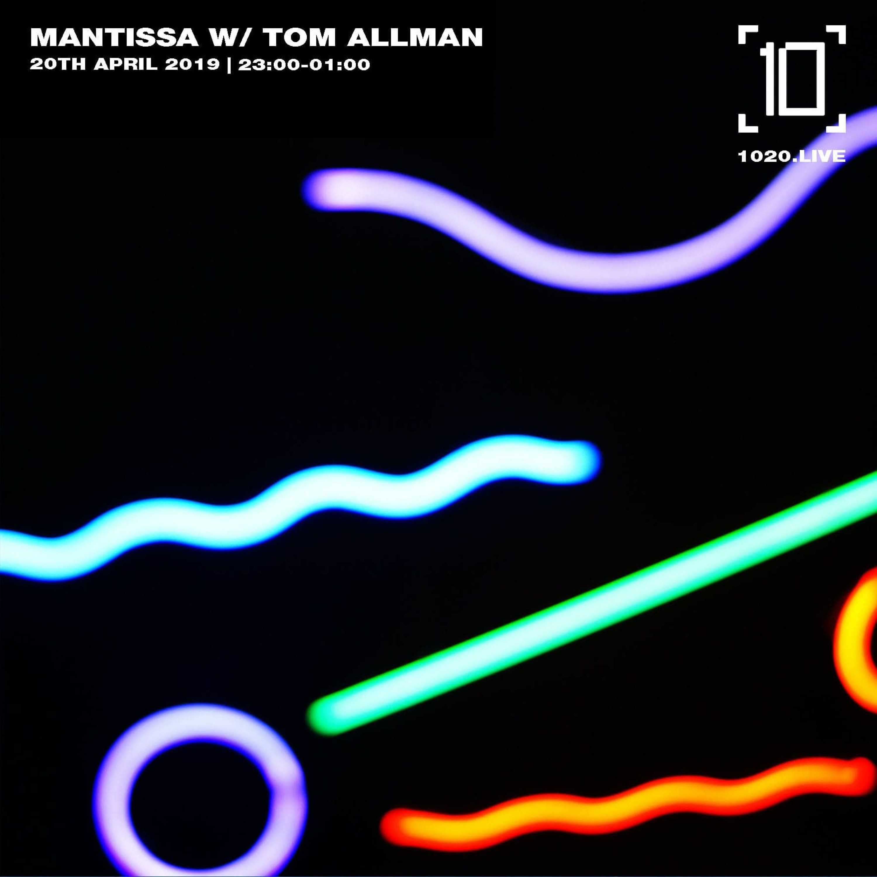 Mantissa Show w/ Tom Allman on 1020 Radio 20.04.19 episode artwork