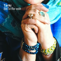 Tariki (BéTé Re-Edit)