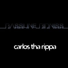 Bassline Bidniss - carlos tha rippa MIX