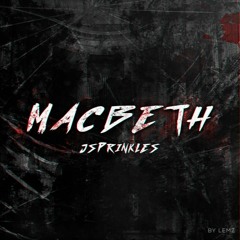 Jsprinkles - "Macbeth" ( Mixed By Biggz The Engineer)