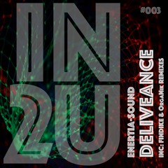 PREMIERE: Enertia Sound - Deliverance (Findike Remix) [IN2U Records]